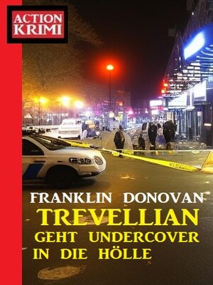 cover image of Trevellian geht undercover in die Hölle